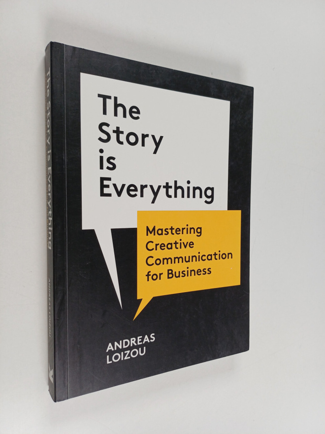 Andreas Loizou : The Story Is Everything : Mastering Crea...