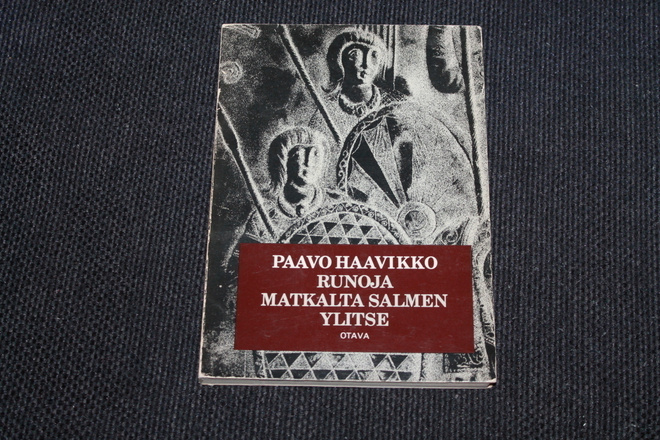 Paavo Haavikko - Runoja matkalta salmen ylitse