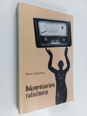 Pertti Salomaa : Dokumentaarinen radioilmaisu