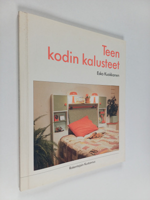Esko Kuokkanen : Teen kodin kalusteet