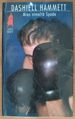 Dashiell Hammett: Mies nimeltä Spade - ja muita kertomuksia