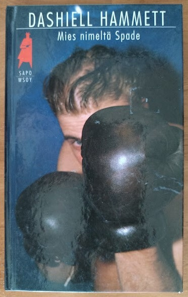 Dashiell Hammett: Mies nimeltä Spade - ja muita kertomuksia