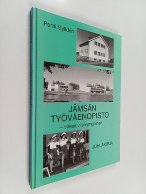 Pertti Gyllden : Jämsän työväenopisto - virkeä viisikympp...