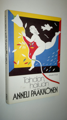 Anneli Pääkkönen : Tahdon, haluan