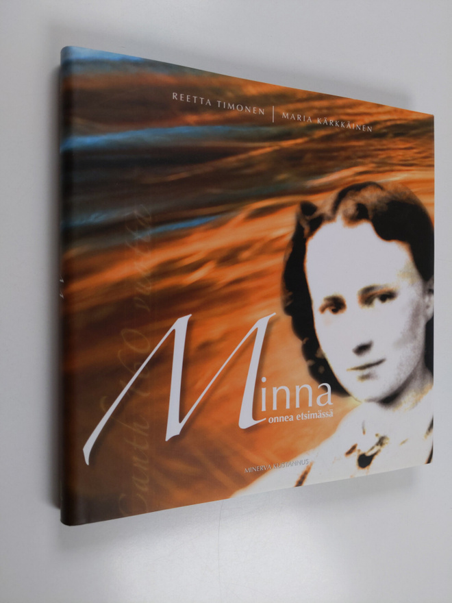 Minna Canth : Minna onnea etsimässä