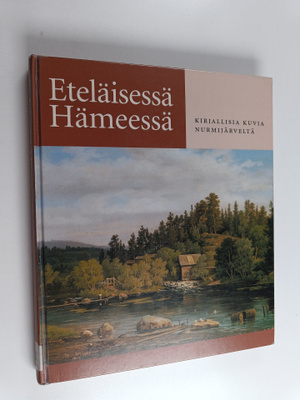 Pirjo (toim.) Itkonen : Eteläisessä Hämeessä : kirjallisi...