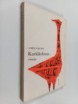 Aarni Krohn : Kurkikohtaus - runoja (signeerattu, tekijän...