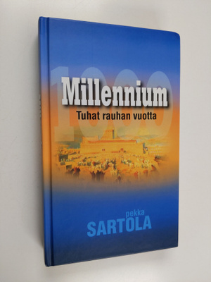 Pekka Sartola : Millenium : tuhat rauhan vuotta