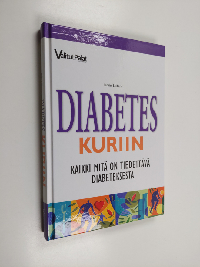 Richard Laliberte : Diabetes kuriin : kaikki mitä on tied...