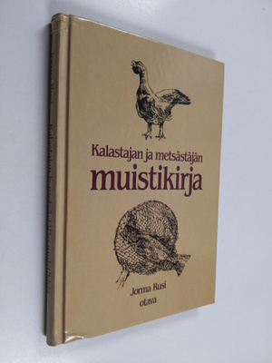 Jorma Rusi : Kalastajan ja metsästäjän muistikirja