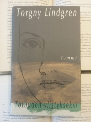Torgny Lindgren - Totuuden ylistykseksi (sid.)