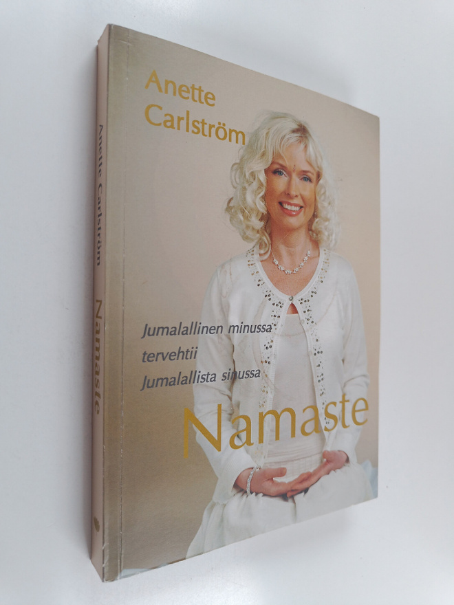 Anette Carlström : Namaste : jumalallinen minussa terveht...
