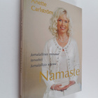 Anette Carlström : Namaste : jumalallinen minussa terveht... - pikkukuva 1