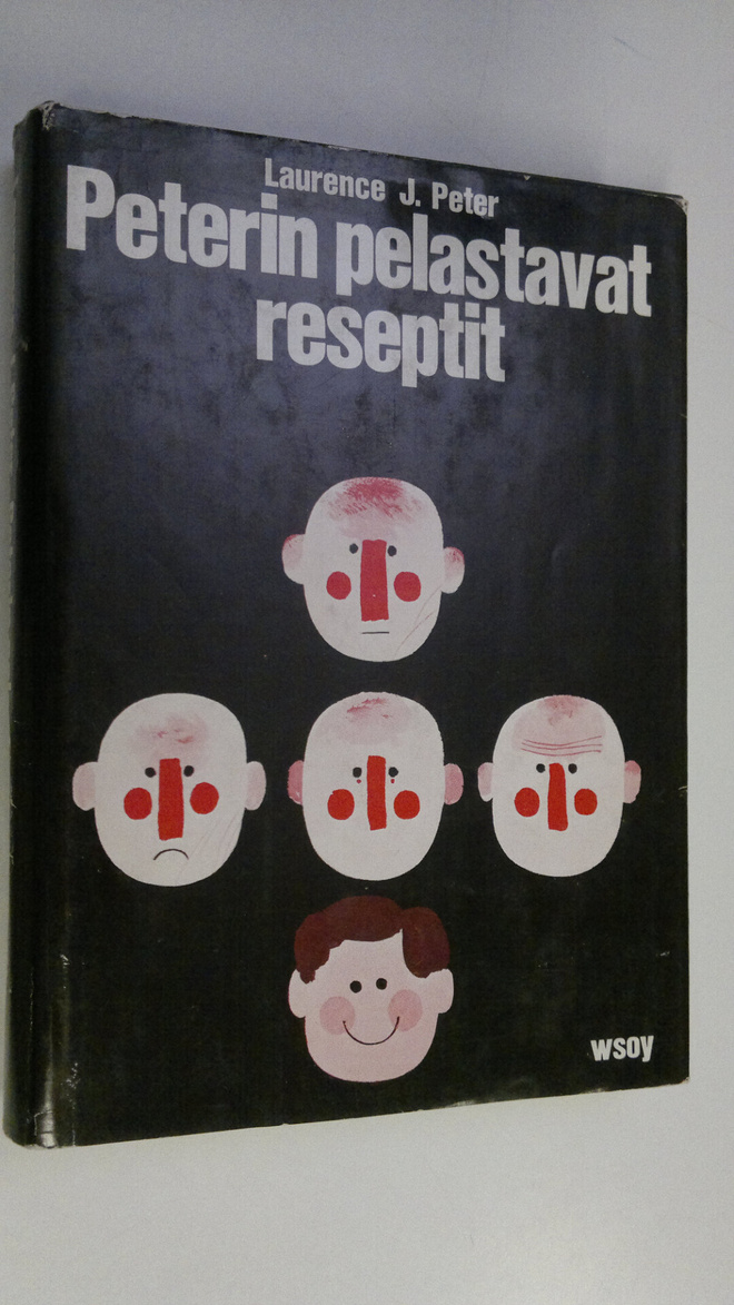 Laurence J. Peter : Peterin pelastavat reseptit : kuinka ...