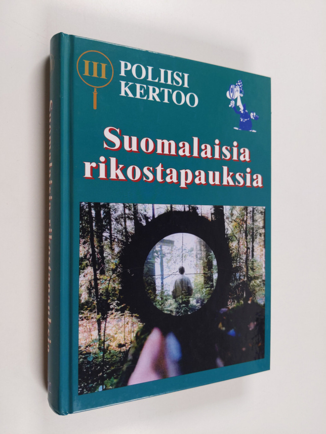 Poliisi kertoo 3 : suomalaisia rikostapauksia