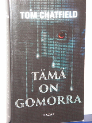Tom Chatfield : TÄMÄ ON GOMORRA