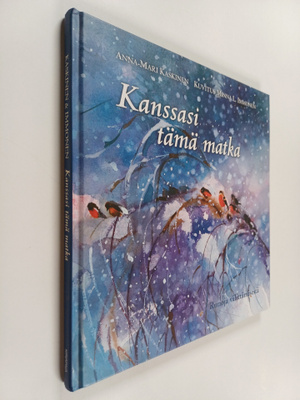 Anna-Mari Kaskinen : Kanssasi tämä matka : runoja välittä...