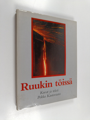 Pekka Kautovaara : Ruukin töissä
