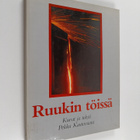 Pekka Kautovaara : Ruukin töissä - pikkukuva 1