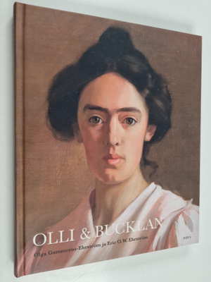 Helena Hänninen : Olli & Bucklan : Olga Gummerus-Ehrström...