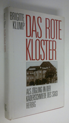 Brigitte Klump : Das rote Kloster : Als zögling in der ka...