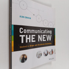 Kim Erwin : Communicating the new : methods to shape and ... - pikkukuva 1