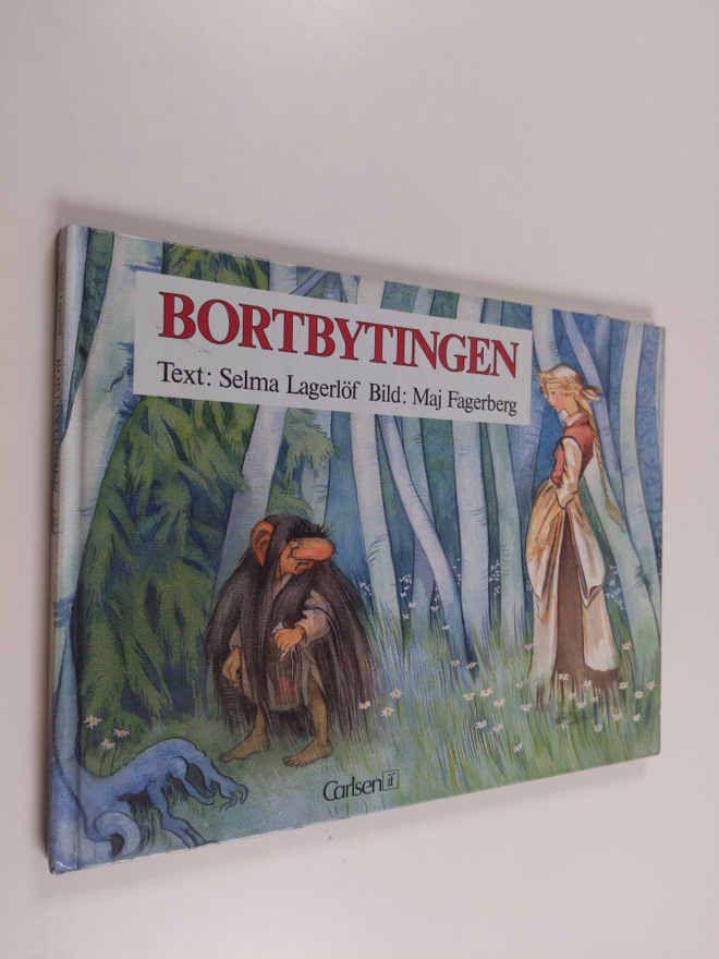 Selma Lagerlöf : Bortbytingen