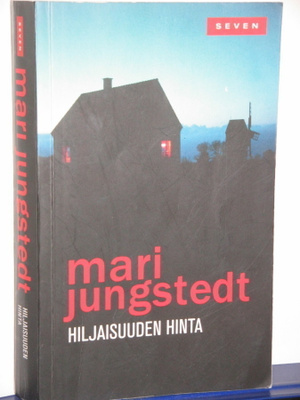 Mari Jungstedt : HILJAISUUDEN HINTA