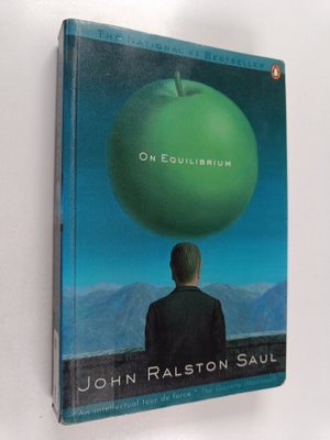 John Ralston Saul : On equilibrium