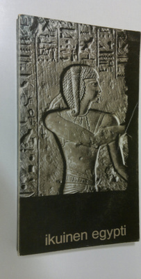 Ikuinen Egypti : Aegyptus aeterna
