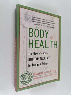 Francesca McCartney : Body of Health : The New Science of...