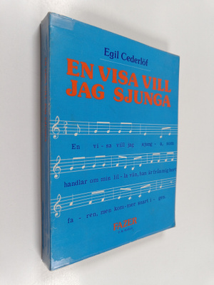 Egil (saml.) Cederlöf : En visa vill jag sjunga : 192 fin...