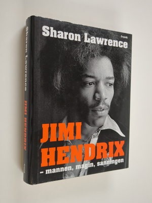 Sharon Lawrence : Jimi Hendrix : mannen, myten, sanningen