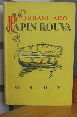 Juhani Aho: Papin rouva, Wsoy 1943. 8p. 256 s.