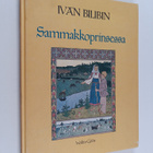 Ivan Bilibin : Sammakkoprinsessa : venäläisiä kansansatuja - pikkukuva 1