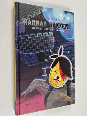 Johanna Hulkko : Harmaa hakkeri 2 : Glasier vastaan Vapaus