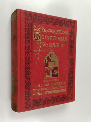 C. Georg Starbäck : Historiallisia romaaneja Keskiajalta ...