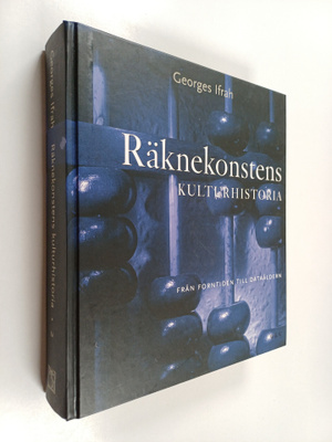 Georges Ifrah : Räknekonstens kulturhistoria : från fornt...