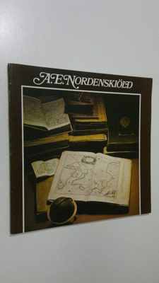Adolf Erik Nordenskiöld : A. E. Nordenskiöld : 23.8.-17.1...