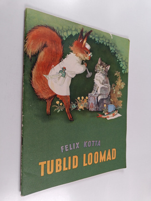 Felix Kotta : Tublid loomad