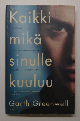 Garth Greenwell - Kaikki mikä sinulle kuuluu