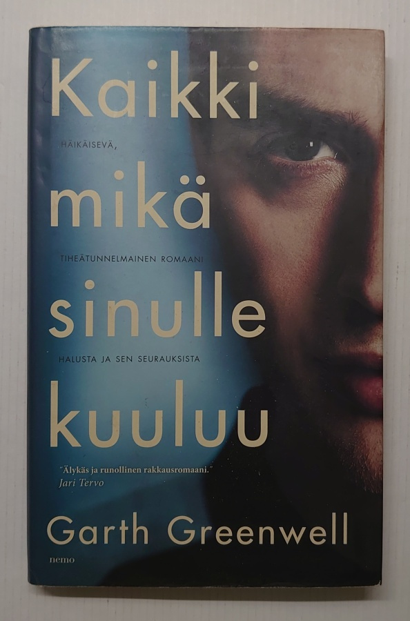 Garth Greenwell - Kaikki mikä sinulle kuuluu