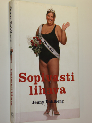 Jenny Dahlberg : Sopivasti lihava