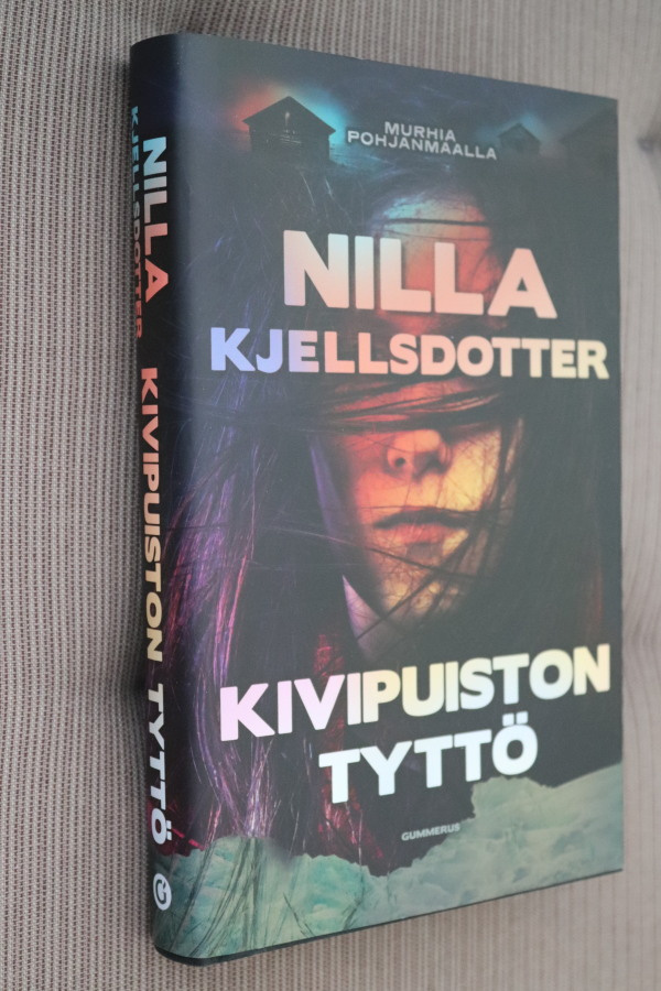 Nilla Kjellsdotter : Kivipuiston tyttö ( 1.p. 2022 )