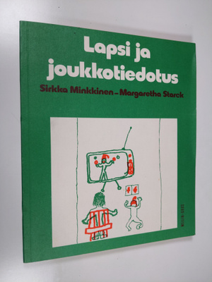 Sirkka Minkkinen : Lapsi ja joukkotiedotus