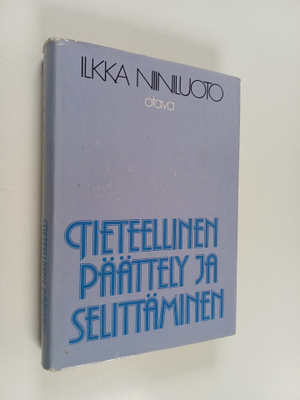 Ilkka Niiniluoto : Tieteellinen päättely ja selittäminen