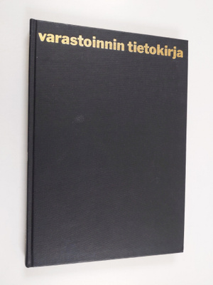 Tauno Harama : Varastoinnin tietokirja : Käsikirja liikke...