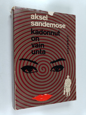 Aksel Sandemose : Kadonnut on vain unta