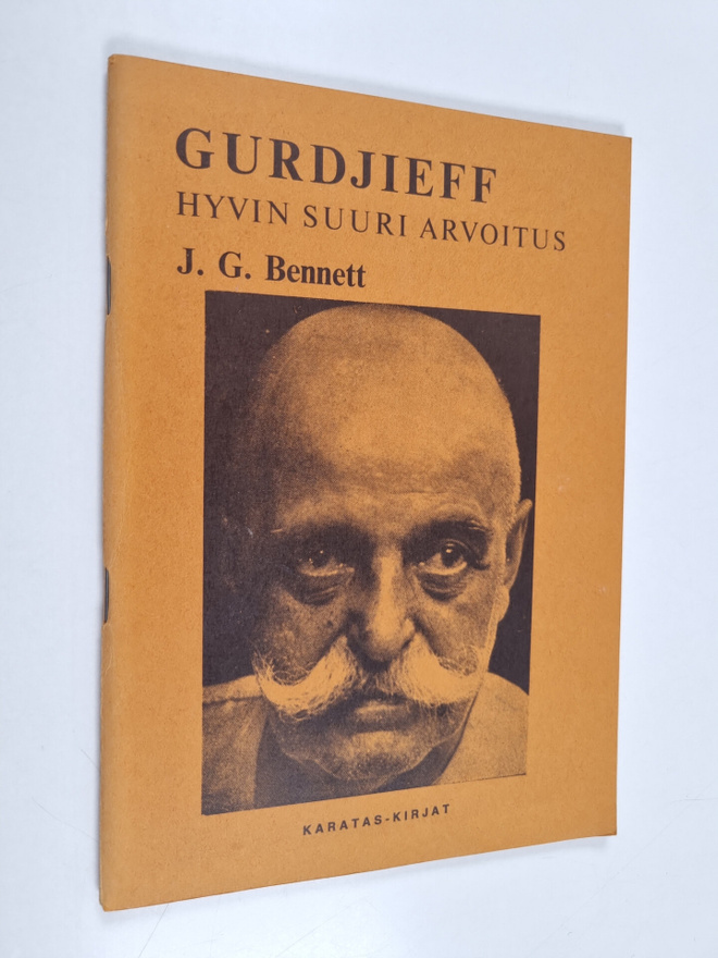 John Godolphin Bennett : Gurdjieff, hyvin suuri arvoitus ...