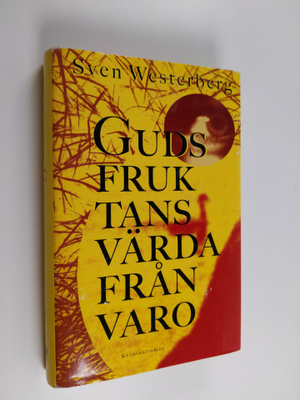 Sven Westerberg : Guds fruktansvärda frånvaro
